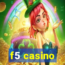 f5 casino